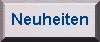 Neuheiten